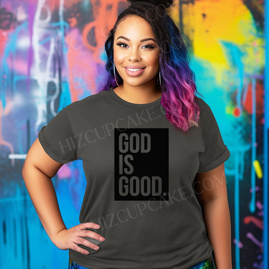 God Is Good T-Shirt